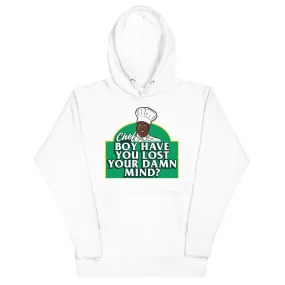 Chef Boy Have You Lost? - Unisex Hoodie