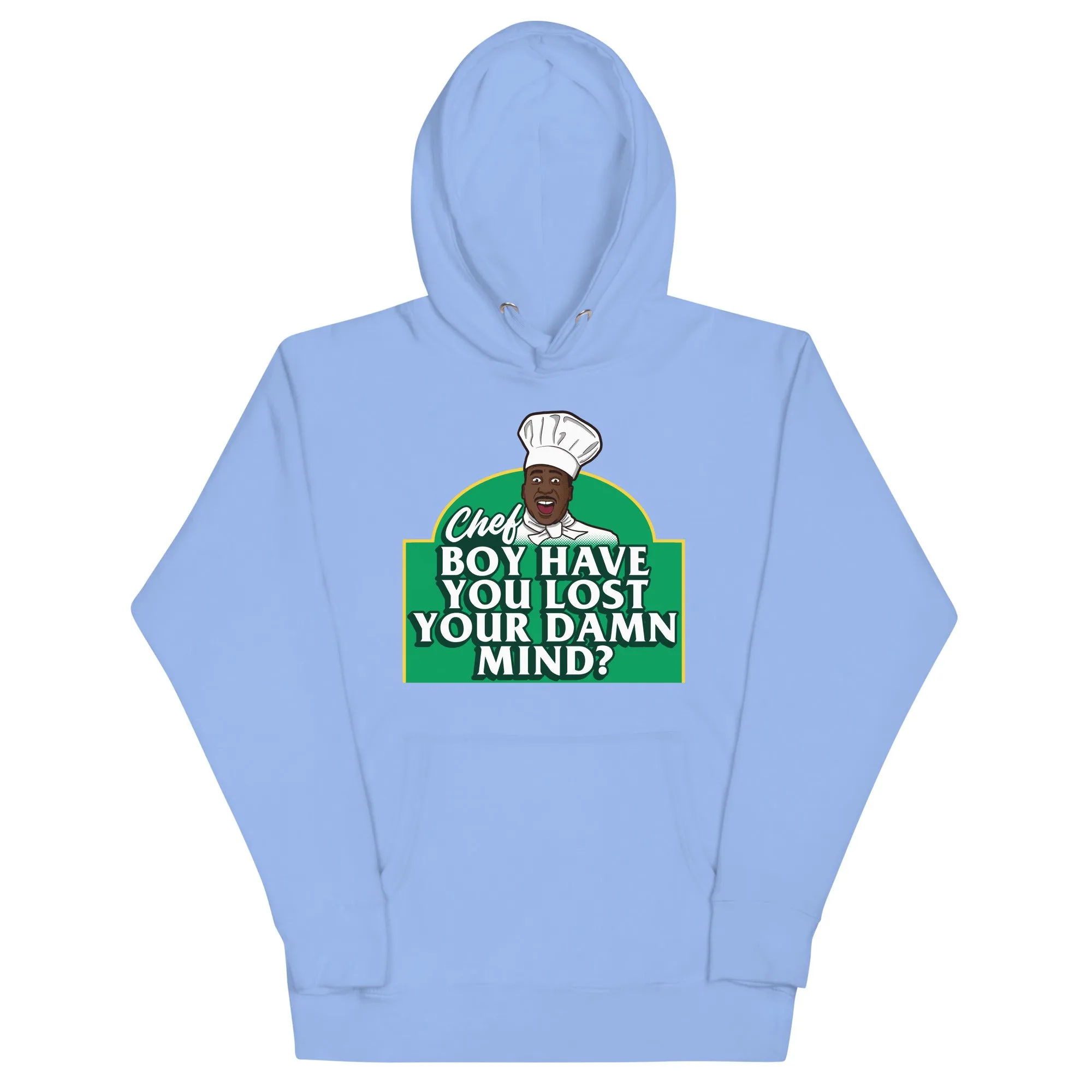 Chef Boy Have You Lost? - Unisex Hoodie