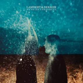 Lambert & Dekker - We Share Phenomena LP